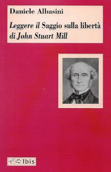 Daniele Albasini, Leggere il 'Saggio sulla libertà' di John Stuart Mill